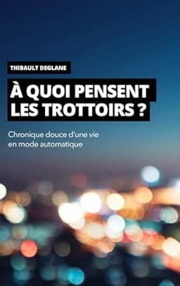 À quoi pensent les trottoirs ?